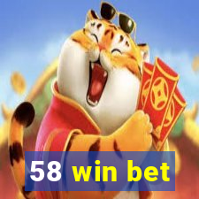 58 win bet